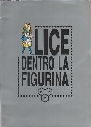 Seller image for Alice dentro la figurina - a cura di Marco Dallari for sale by libreria biblos