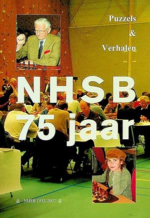 75 JAAR NHSB DE NOORD-HOLLANDSCHE SCHAAKBOND 1932-2007