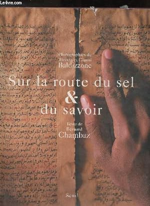 Seller image for Sur la route du sel & du savoir for sale by Le-Livre