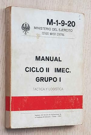 MANUAL CICLO II IMEC - GRUPO I. Táctica y logística. (Ministerio del Ejército)