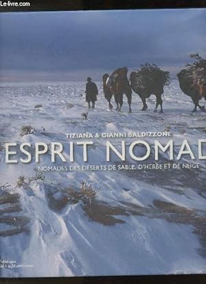 Bild des Verkufers fr Esprit nomade- Nomades des dserts de sable, d'herbe et de neige zum Verkauf von Le-Livre