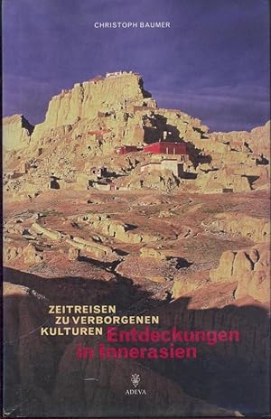 Seller image for Zeitreisen zu verborgenen Kulturen. Entdeckungen in Innerasien. for sale by Antiquariat Kaner & Kaner GbR