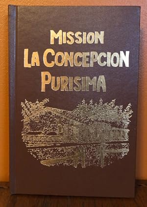 Imagen del vendedor de MISSION LA CONCEPCION PURISIMA DE MARIA SANTISIMA a la venta por Lost Horizon Bookstore