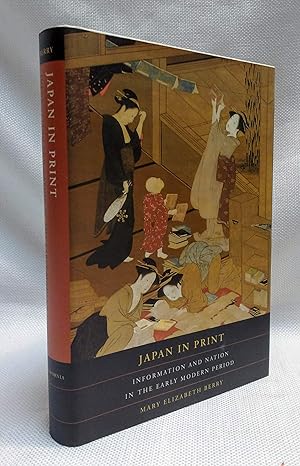 Bild des Verkufers fr Japan in Print: Information and Nation in the Early Modern Period zum Verkauf von Book House in Dinkytown, IOBA