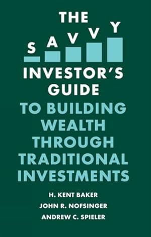 Seller image for Savvy Investor's Guide to Building Wealth Through Traditional Investments for sale by GreatBookPrices