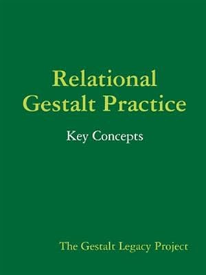 Immagine del venditore per Relational Gestalt Practice : Key Concepts venduto da GreatBookPrices