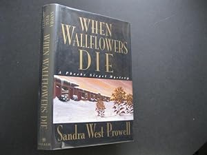 Bild des Verkufers fr WHEN WALLFLOWERS DIE A Phoebe Siegel Mystery zum Verkauf von The Book Scot
