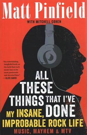 Image du vendeur pour All These Things That I've Done : My Insane, Improbable Rock Life mis en vente par GreatBookPrices