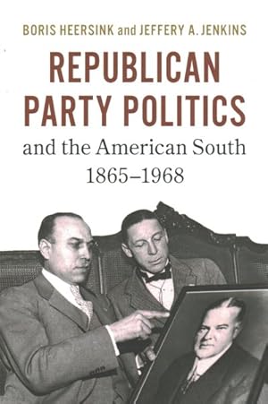 Seller image for Republican Party Politics and the American South, 1865-1968 for sale by GreatBookPrices