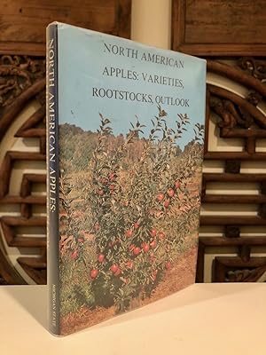 Bild des Verkufers fr North American Apples: Varieties, Rootstocks, Outlook zum Verkauf von Long Brothers Fine & Rare Books, ABAA