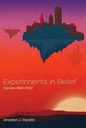 Seller image for Experiments in Belief : Stories 1990-2000 for sale by GreatBookPrices