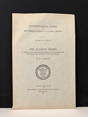 The Alaskan Eskimo A Study of the Relationship Between the Eskimo and the Chipewyan Indians of Ce...