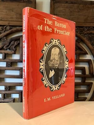 The Baron of the Frontiers. South Australia - Victoria - Robert Rowland Leake (1811 - 1860)