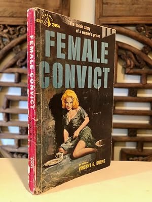 Bild des Verkufers fr Female Convict; The Inside Story of a Women's Prison zum Verkauf von Long Brothers Fine & Rare Books, ABAA