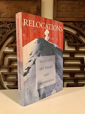 Relocations Selected Art Essays and Interviews -- INSCRIBED copy