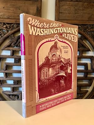 Seller image for Where the Washingtonians Lived for sale by Long Brothers Fine & Rare Books, ABAA