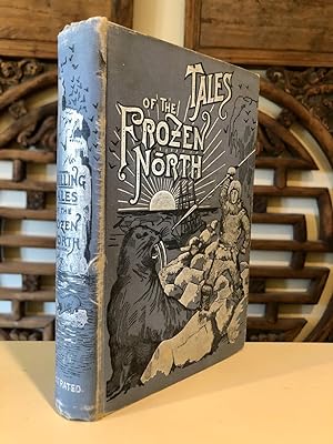 Seller image for Thrilling Tales of the Frozen North for sale by Long Brothers Fine & Rare Books, ABAA