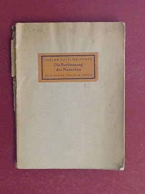 Image du vendeur pour Die Bestimmung des Menschen. Neu herausgegeben von Fritz Medicus. Band 129 c aus der Reihe "Philosophische Bibliothek" mis en vente par Wissenschaftliches Antiquariat Zorn