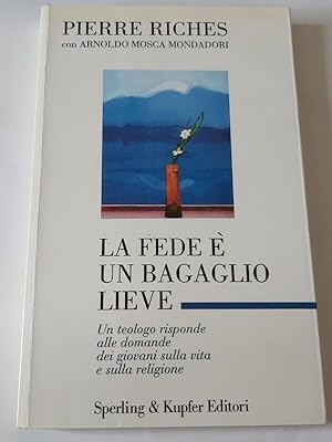 Bild des Verkufers fr La fede  un bagaglio lieve zum Verkauf von Libros Ambig