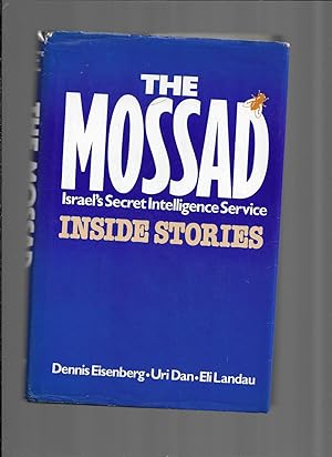 THE MOSSAD: Israel's Secret Intelligence Service. Inside Stories