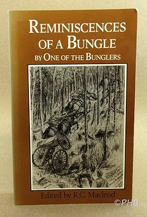 Seller image for The Reminiscences of a Bungle by One of the Bunglers and Two Other Northwest Rebellion Diaries (Western Canada Reprint Series) for sale by Post Horizon Booksellers