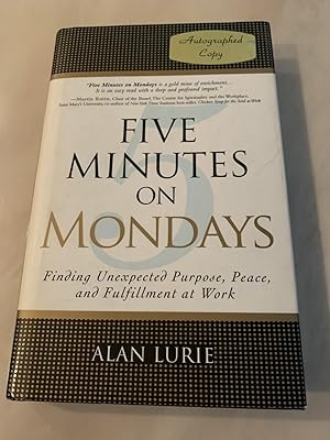 Imagen del vendedor de Five Minutes on Mondays: Finding Unexpected Purpose, Peace, and Fulfillment at Work a la venta por Allen's Rare Books