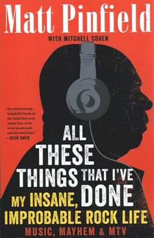Imagen del vendedor de All These Things That I've Done : My Insane, Improbable Rock Life a la venta por GreatBookPrices