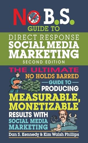 Immagine del venditore per No B.S. Guide to Direct Response Social Media Marketing venduto da GreatBookPrices