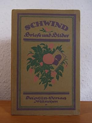 Imagen del vendedor de Moritz von Schwind. Briefe und Bilder. Mit 26 Bildern. Kleine Delphin-Kunstbcher Band 2 a la venta por Antiquariat Weber