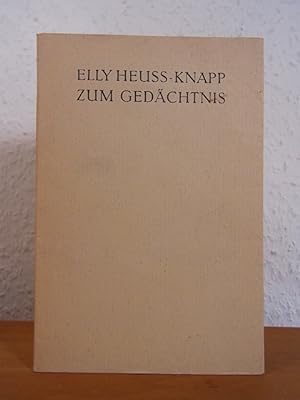 Bild des Verkufers fr Elly Heuss-Knapp zum Gedchtnis 25.I.1881 - 19.VIII.1952 zum Verkauf von Antiquariat Weber