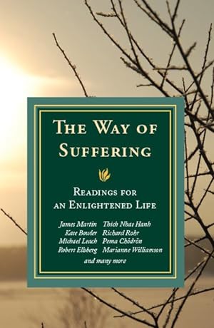Imagen del vendedor de Way of Suffering : Readings for an Enlightened Life a la venta por GreatBookPrices