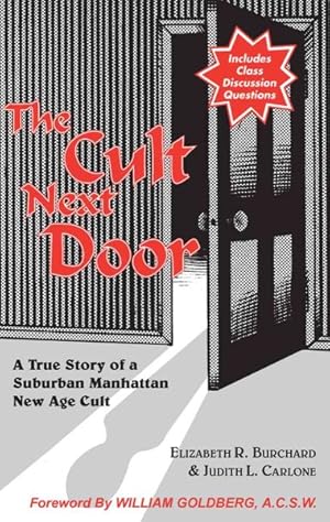 Bild des Verkufers fr Cult Next Door : A True Story of a Suburban Manhattan New Age Cult zum Verkauf von GreatBookPrices