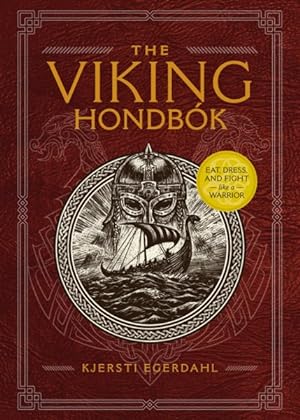 Bild des Verkufers fr Viking Hondbk : Eat, Dress, and Fight Like a Warrior zum Verkauf von GreatBookPrices