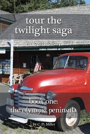 Bild des Verkufers fr Tour the Twilight Saga Book One: The Olympic Peninsula zum Verkauf von GreatBookPrices