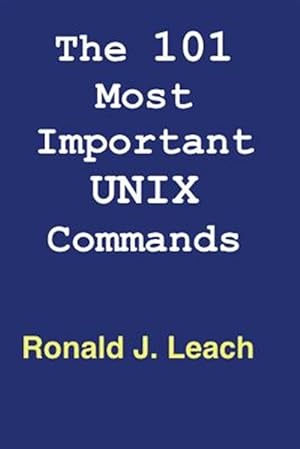 Imagen del vendedor de 101 Most Important Unix and Linux Commands a la venta por GreatBookPrices
