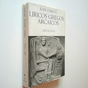 Líricos griegos arcaicos. Antología (Texto bilingüe: Griego clásico-Español)