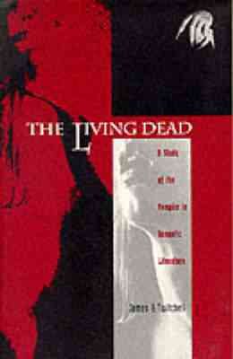 Seller image for Living Dead : A Study of the Vampire in Romantic Literature for sale by GreatBookPrices
