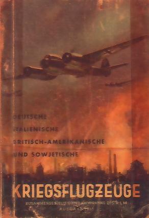 Deutsche, italienische, britisch-amerikanische - Kriegsflugzeuge - Ansprache, Erkennen, Bewaffnun...