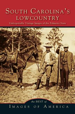 Image du vendeur pour Best of South Carolina's Lowcountry: Unforgettable Vintage Images of the Palmetto State (Hardback or Cased Book) mis en vente par BargainBookStores