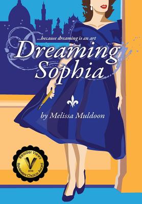 Seller image for Dreaming Sophia: Because Dreaming is an Art (Hardback or Cased Book) for sale by BargainBookStores