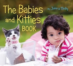 Imagen del vendedor de The Babies and Kitties Book (Board Book) a la venta por BargainBookStores