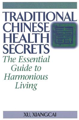 Seller image for Traditional Chinese Health Secrets: The Essential Guide to Harmonious Living (Paperback or Softback) for sale by BargainBookStores