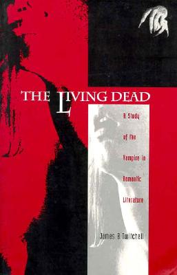 Seller image for The Living Dead: A Study of the Vampire in Romantic Literature (Paperback or Softback) for sale by BargainBookStores
