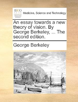 Imagen del vendedor de An Essay Towards a New Theory of Vision. by George Berkeley, . the Second Edition. (Paperback or Softback) a la venta por BargainBookStores