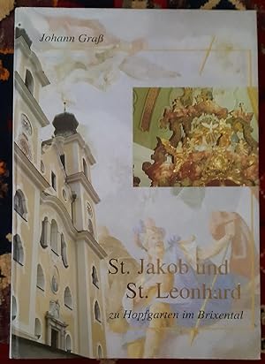 St. Jakob und St. Leonhard zu Hopfgarten im Brixental. [Hrsg.: Pfarramt Hopfgarten i.B.]. Johann ...