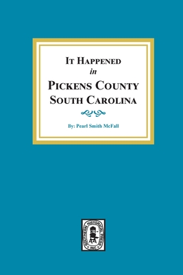 Bild des Verkufers fr It Happened in Pickens County, South Carolina (Paperback or Softback) zum Verkauf von BargainBookStores