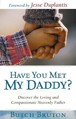 Immagine del venditore per Have You Met My Daddy?: Discover the Loving and Compassionate Heavenly Father (Paperback or Softback) venduto da BargainBookStores