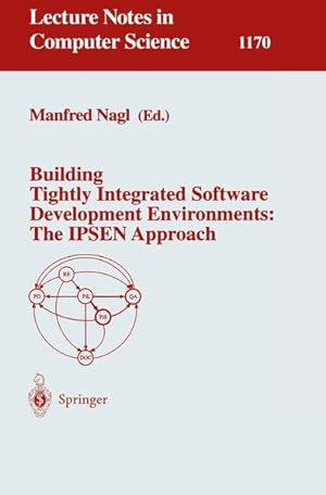 Building Tightly Integrated Software Development Environments: The IPSEN Approach (Lecture Notes ...