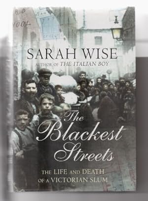Immagine del venditore per The Blackest Streets: The Life and Death of a Victorian Slum venduto da J C ( Antiquarian) Books