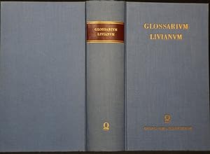 Glossarium Livianum sive Index Latinitatis Exquisitioris. Reprografischer Nachdruck der Ausgabe L...